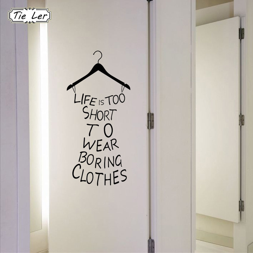 Life Is Too Short To Wear Boring Clothes Door Decal